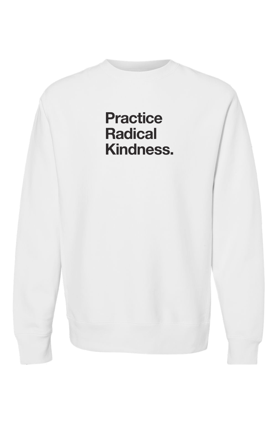 PRACTICE RADICLE KINDNESS Premium Heavyweight Cross Grain Crewneck